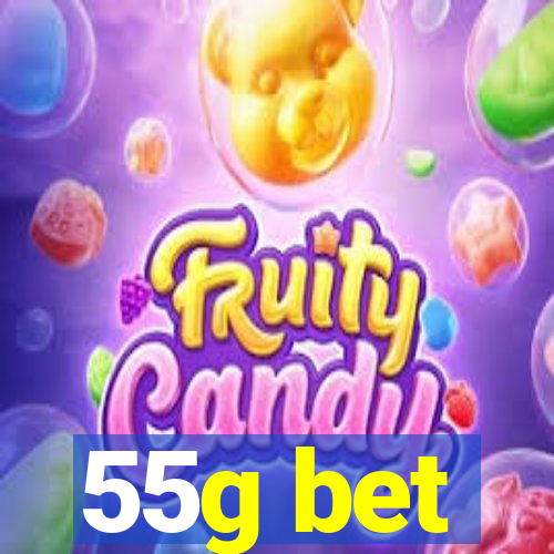 55g bet